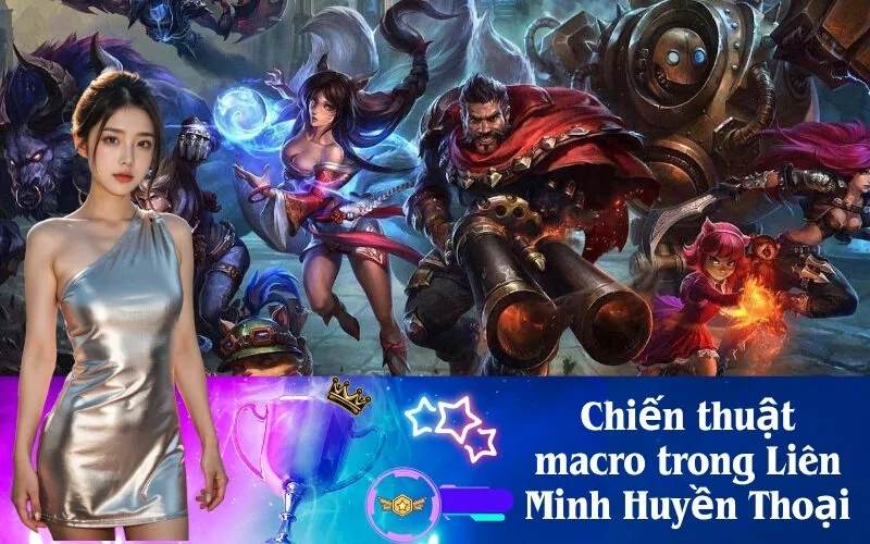 Chiến thuật macro trong Liên Minh Huyền Thoại