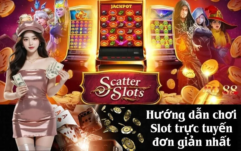 Hướng dẫn chơi Slot trực tuyến đơn giản nhất